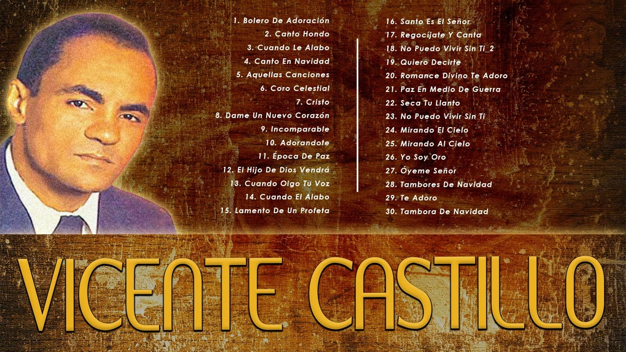 Vicente Castillo:2 Horas De Boleros Cristianos De Adoracion Vicente Castillo(VOl.2)