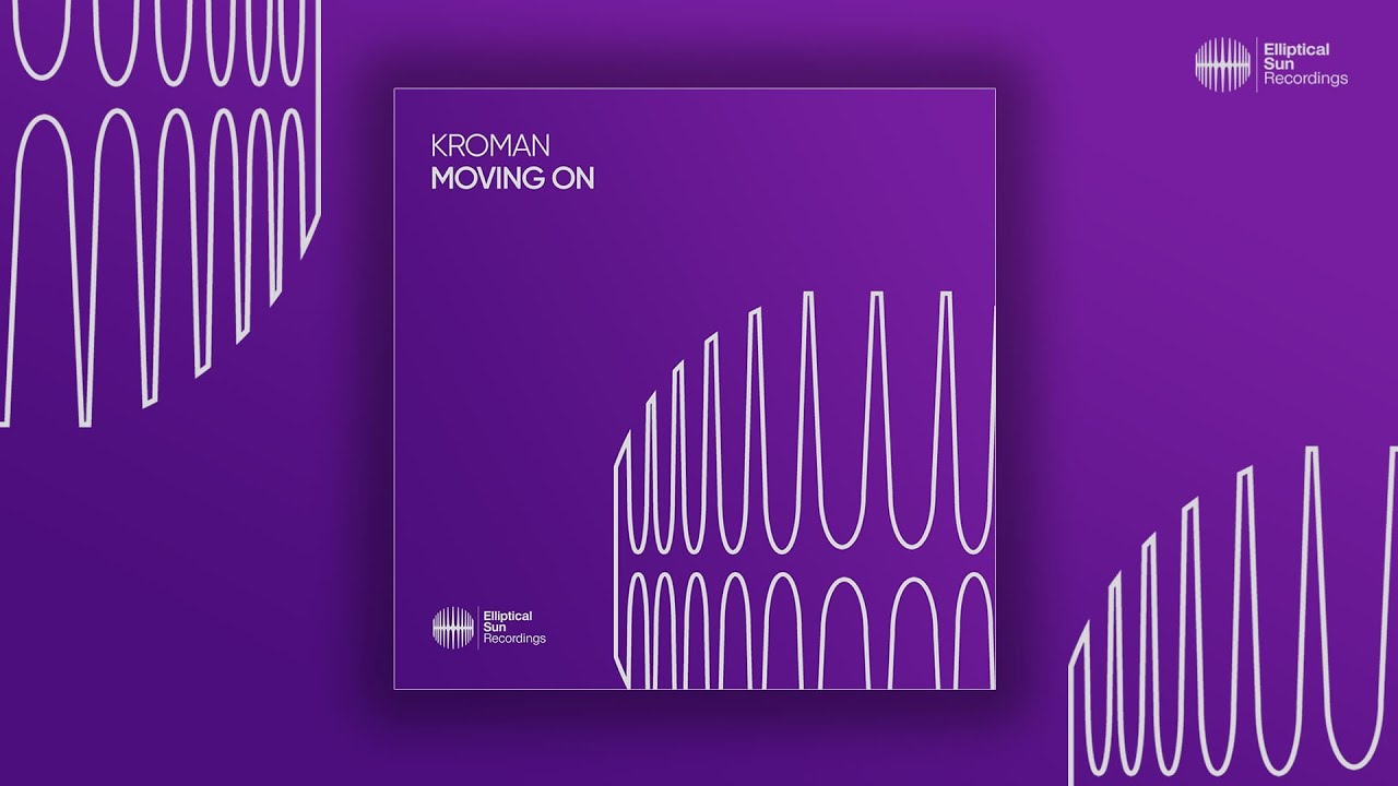 Kroman - Moving On [Elliptical Sun Recordings]
