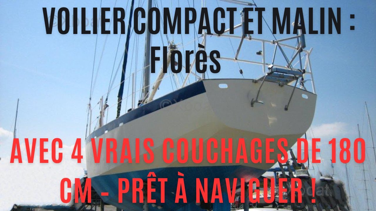 ⚡ VOILIER DE PLAISANCE : Type Flor&egrave;s &ndash; Compact, Bien Agenc&eacute;, Couchages Confortables !