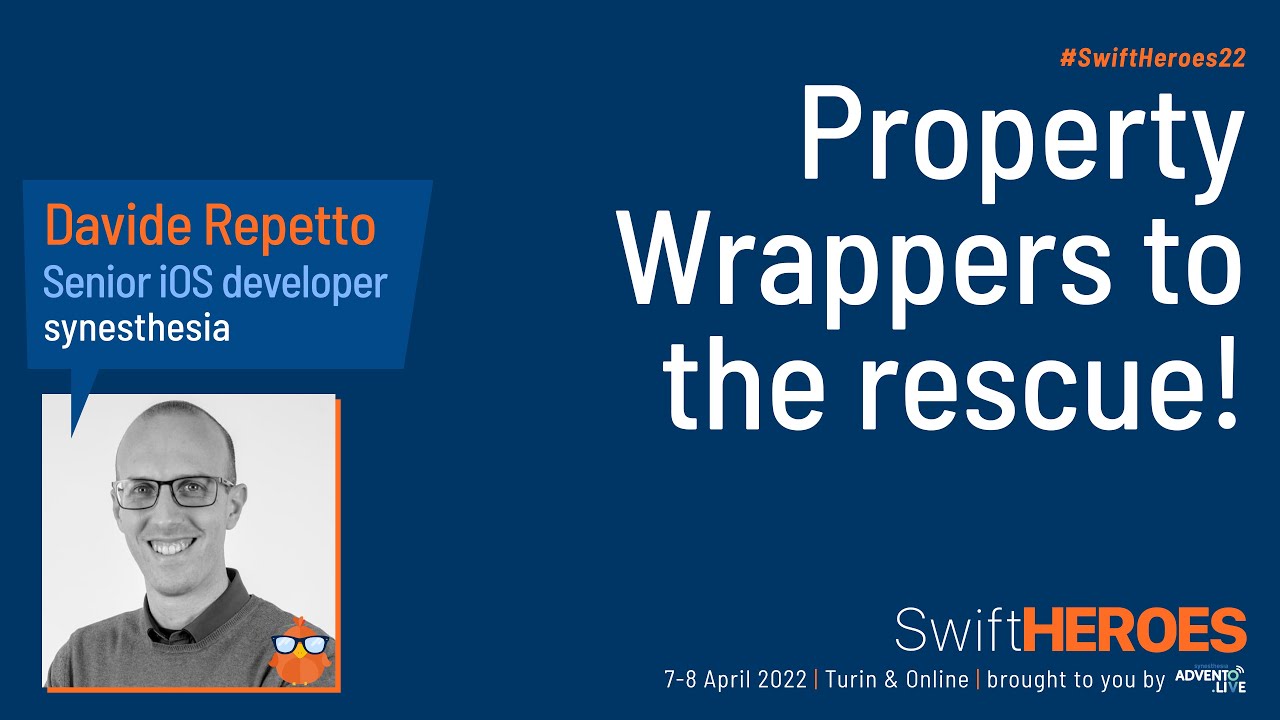 Property wrappers to the rescue! - Davide Repetto - Swift Heroes 2022