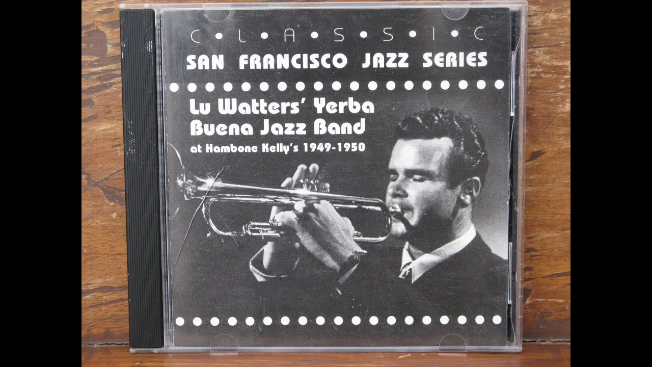 Wild Man Blues - Lu Watters Yerba Buena Jazz Band  live , Feb.1950