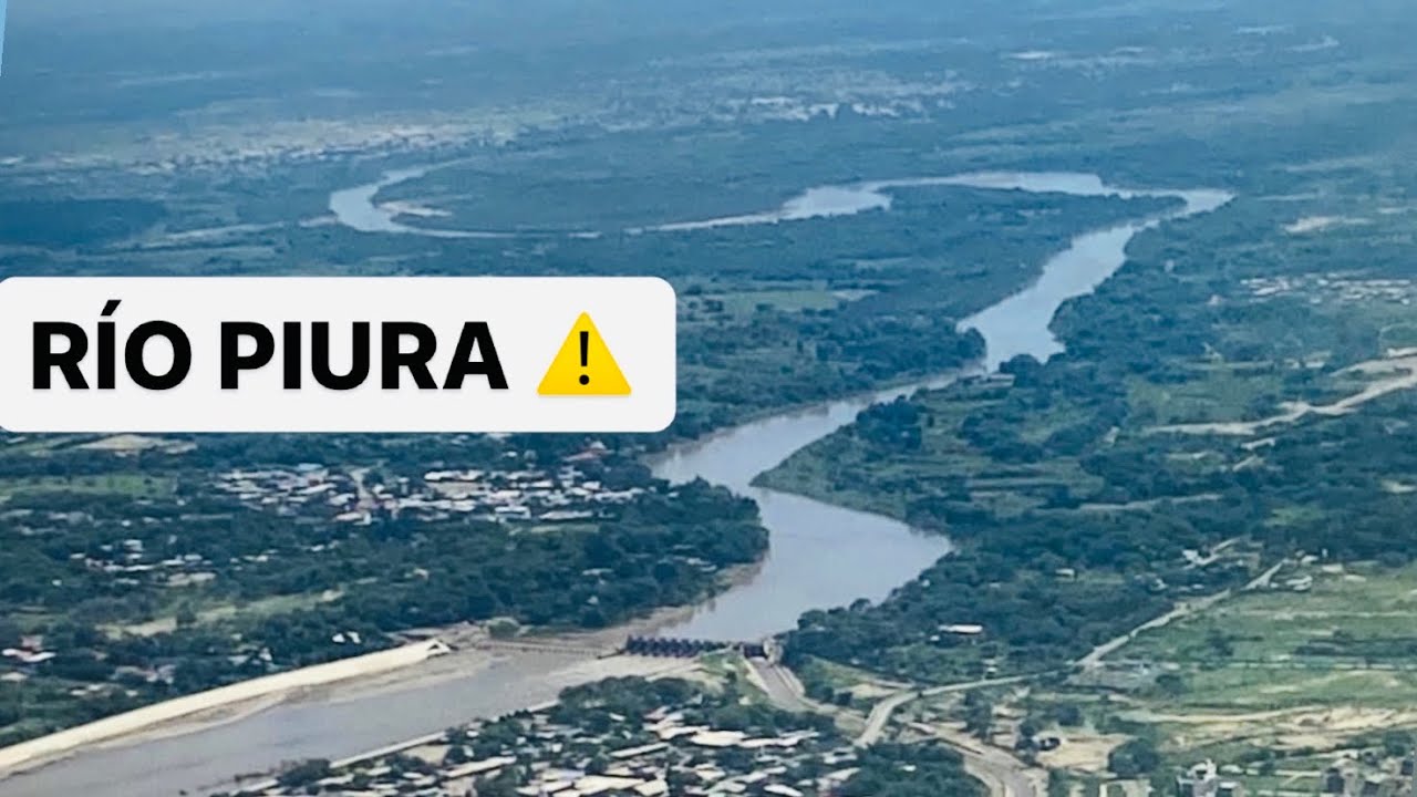 Rio #PIURA: dónde nace, cómo es su recorrido y su problemática en el norte del #PERÚ🔥