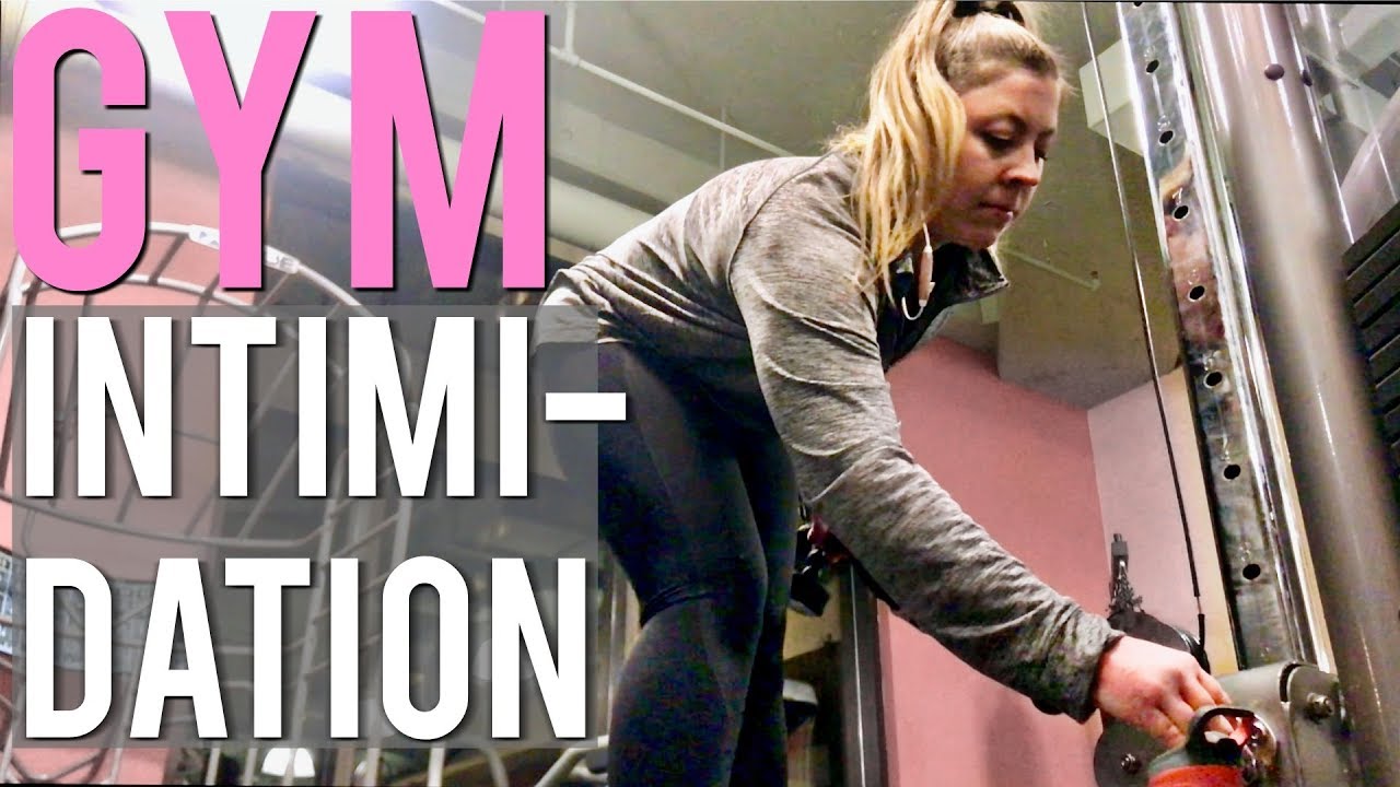 Getting over GYM INTIMIDATION