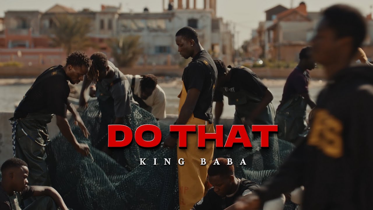 King Baba - DO THAT (Clip officiel)