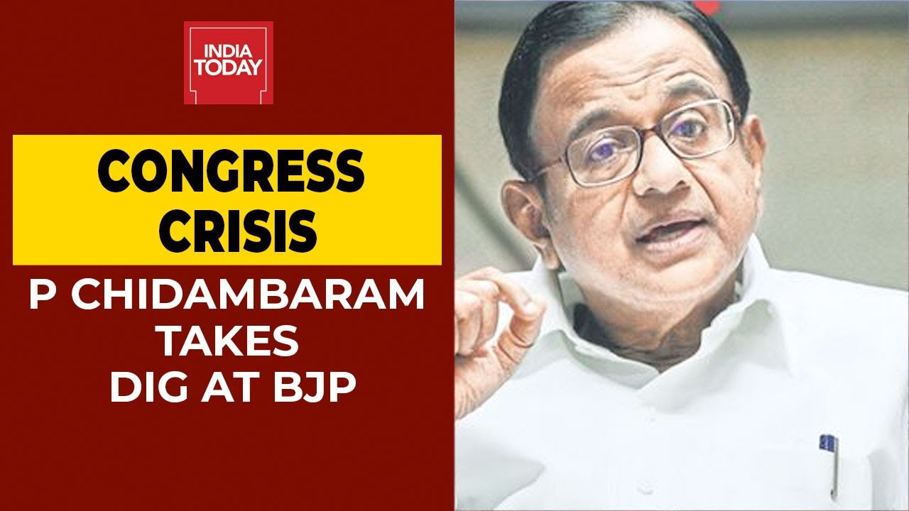 Congress Leadership Crisis: P Chidambaram Takes Dig At BJP | India Today Exclusive