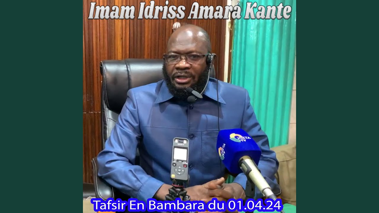 Imam Idriss Amara Kante Tafsir En Bambara Du 01.04.24, Pt. 1