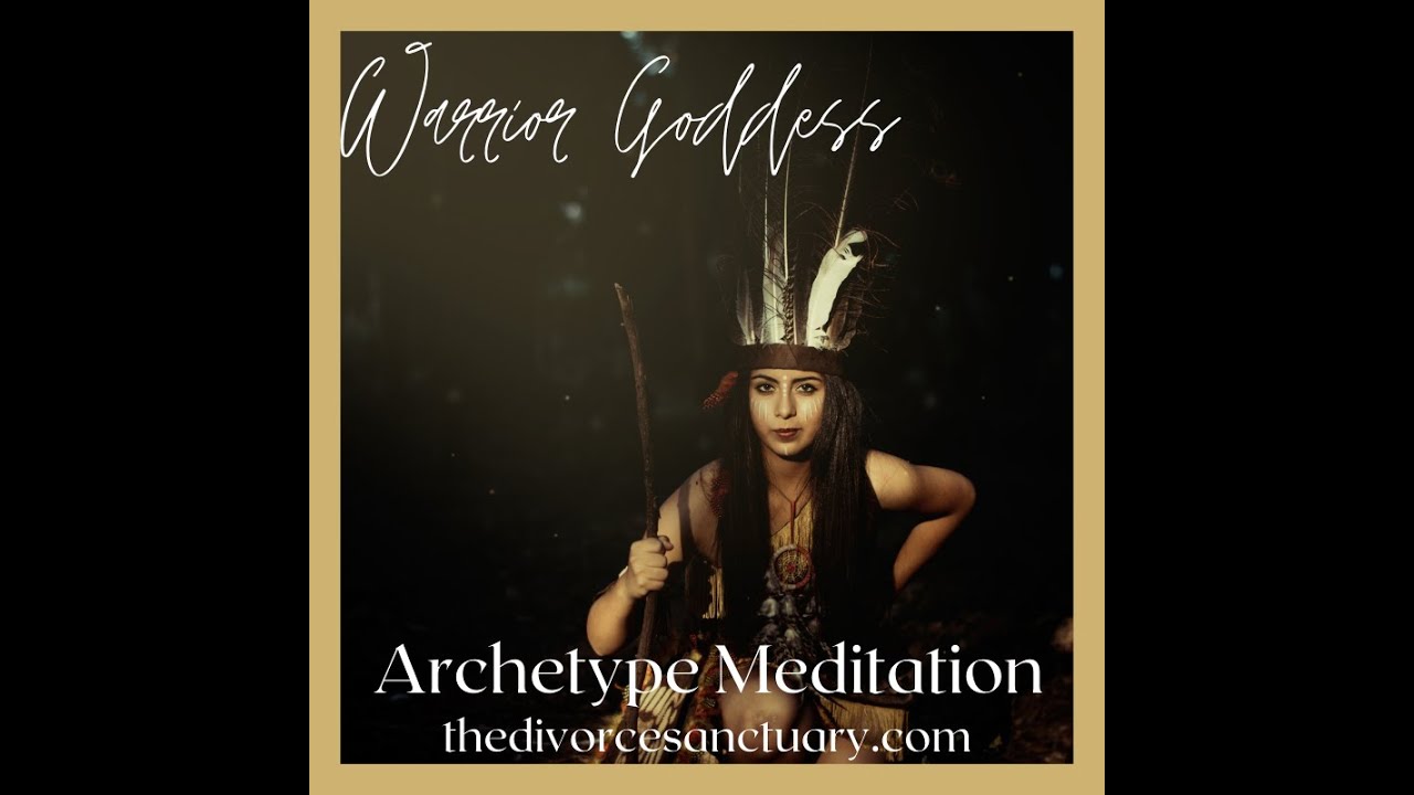 Warrior Goddess Archetype Meditation