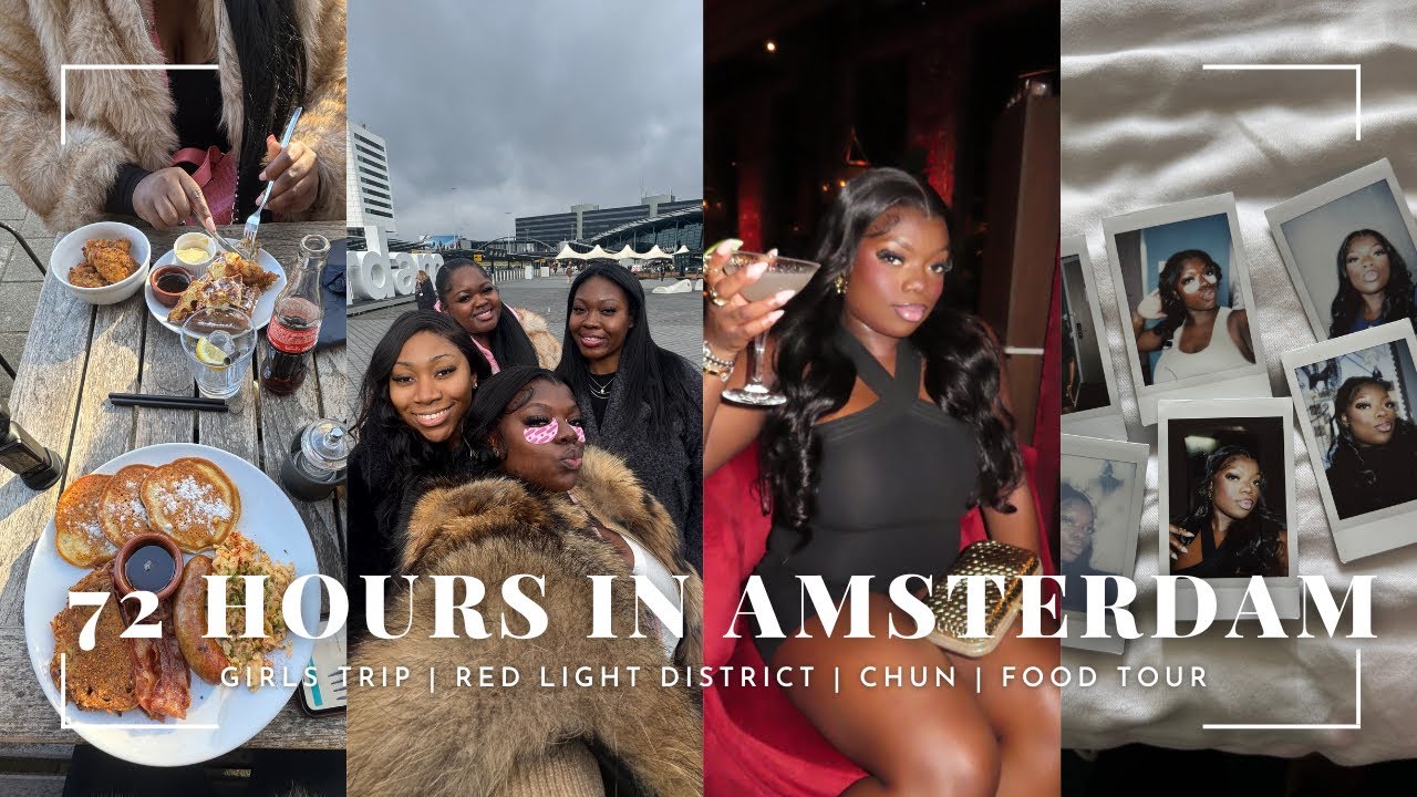 72 HOURS IN AMSTERDAM | GIRLS TRIP | RED LIGHT DISTRICT | CHUN | FOOD TOUR | Fay Olu