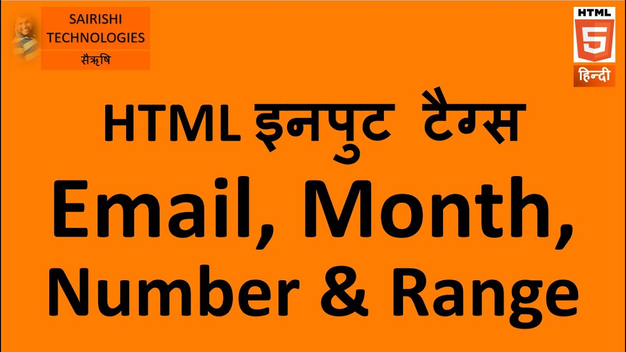 PART 27 HTML Input Tags Email, Month, Number and Range | 6th part of Input Elements