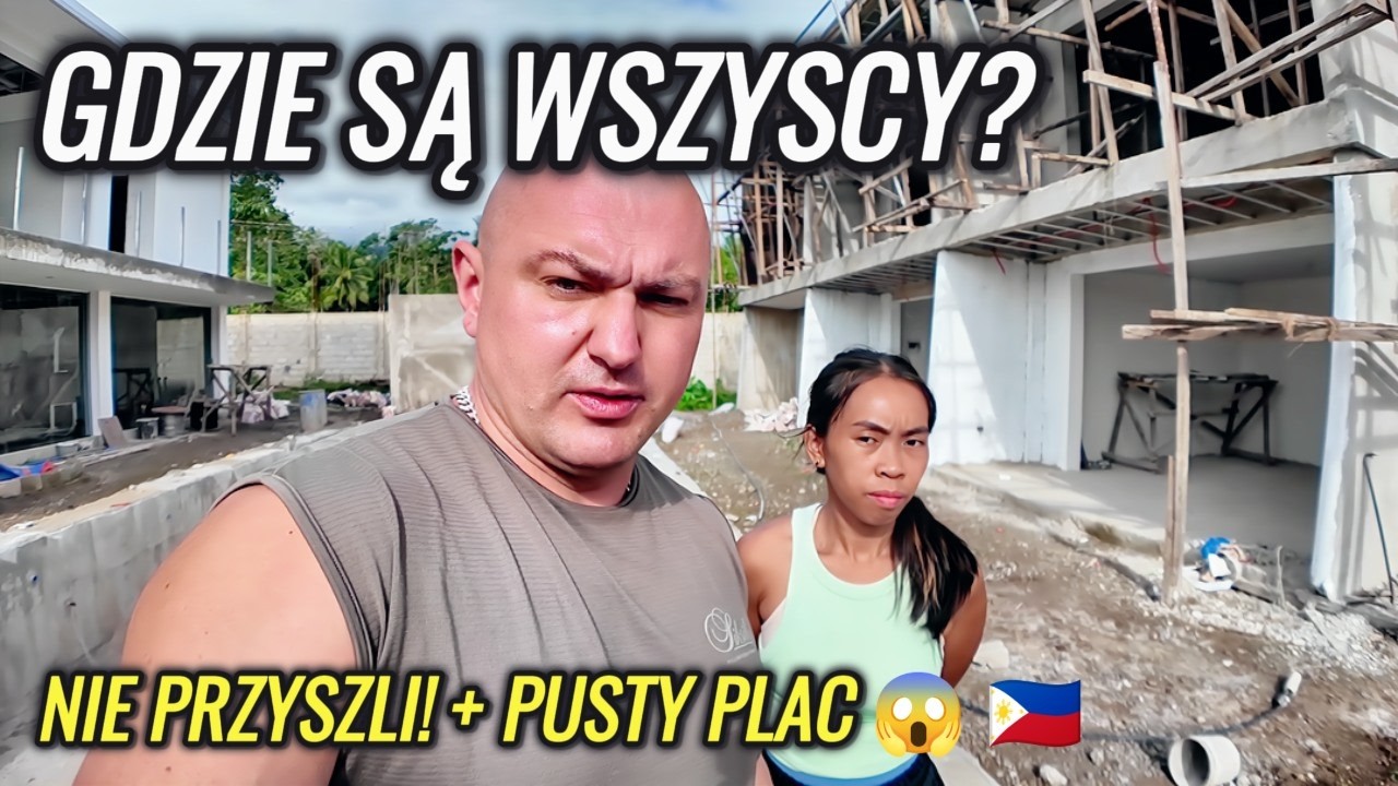 PONIEDZIAŁEK NA FILIPINACH... 🇵🇭 Gdzie są wszyscy? Budowa stoi!