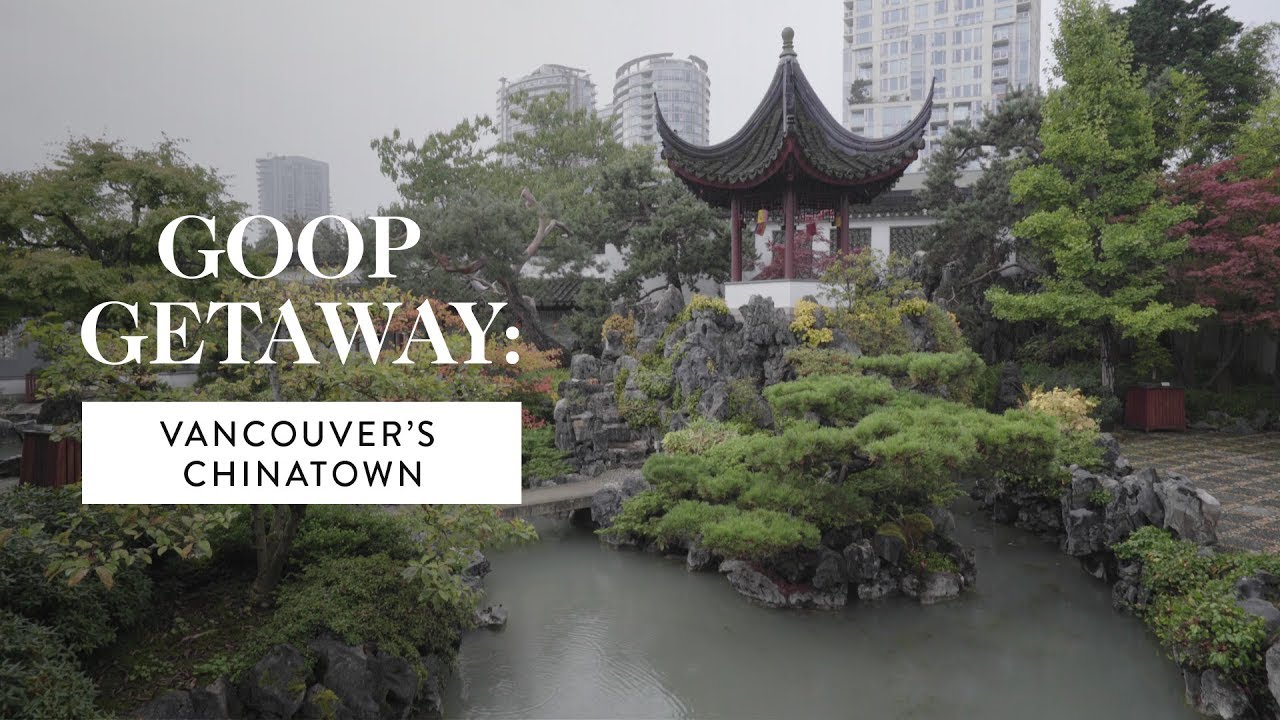 goop Getaway: Exploring Vancouver's Chinatown | goop