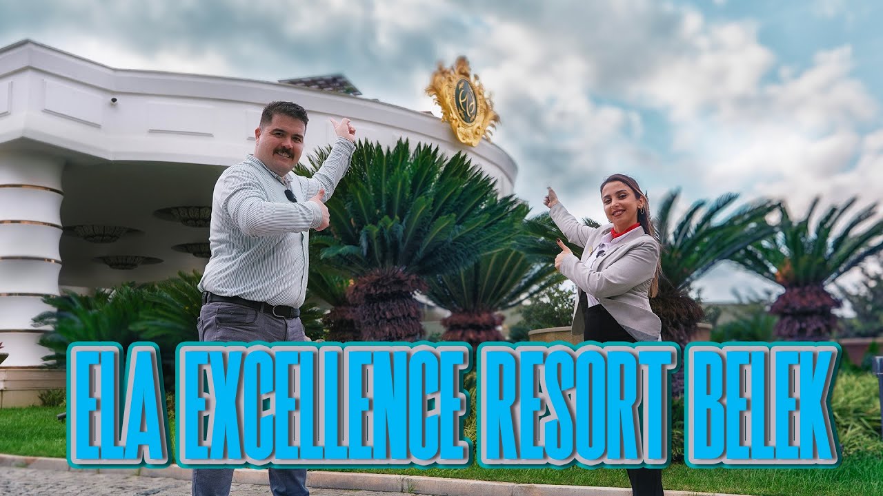 Ela Excellence Resort Belek | الا اکسلنس ریزورت بلک