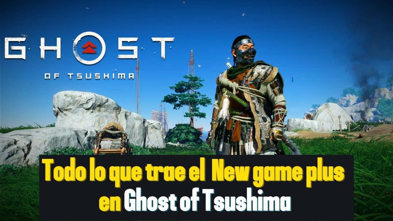 Ghost of Tsushima: Todo lo que Trae el modo New Games plus /Guia f&aacute;cil y r&aacute;pida/