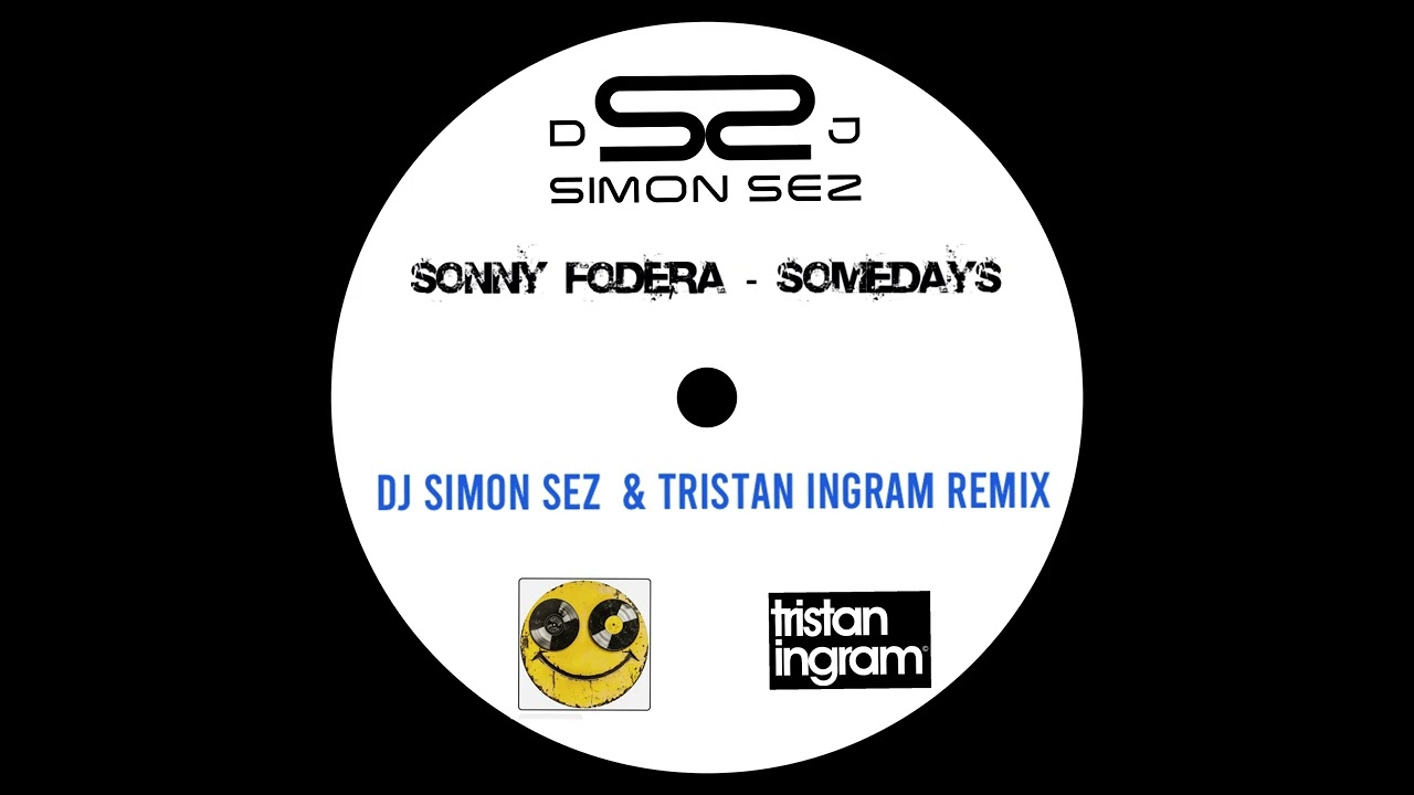 Sonny Fodera - Somedays (DJ Simon Sez & Tristan Ingram Remix
