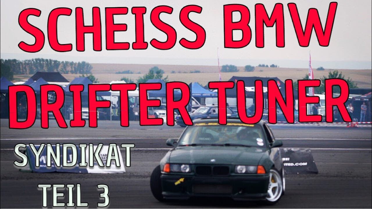 scheiss DRIFTER UND BMW TUNER machen nur Probleme,Syndikat 2019 TEIL 3 , Drift Tuning Burnout Panzer