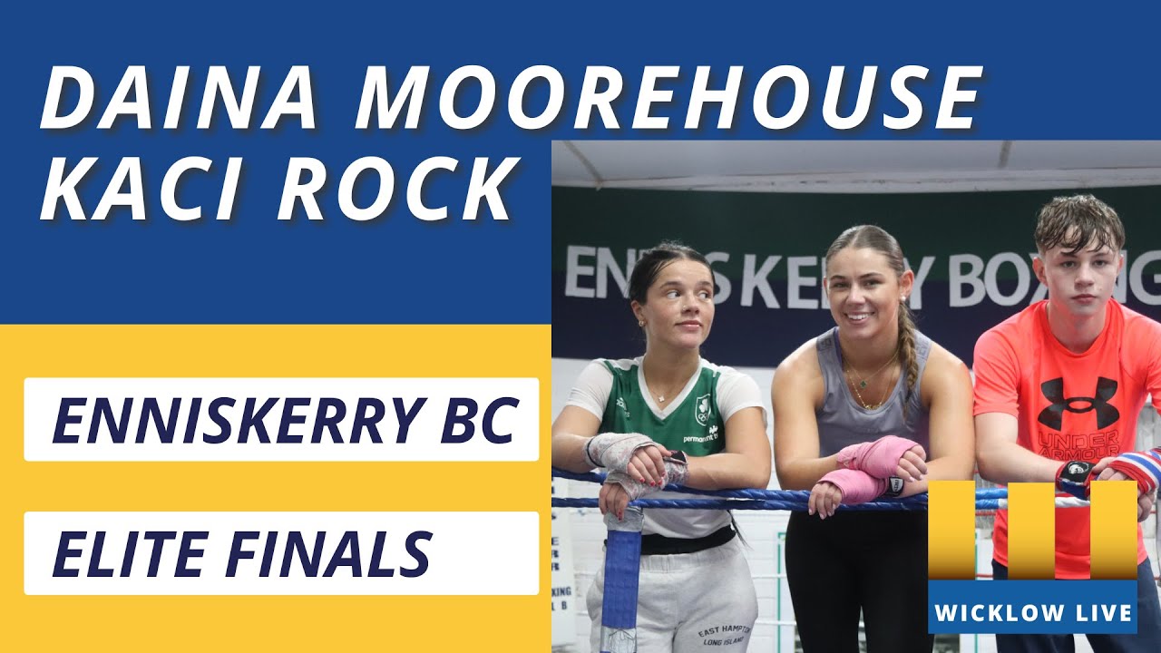 Enniskerry Boxing Club - Daina Moorehouse and Kaci Rock bid for Elite National Titles.