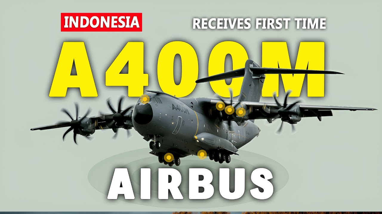 Indonesia Receives First Airbus A400M Atlas - Game Changer for Southeast Asia Defense