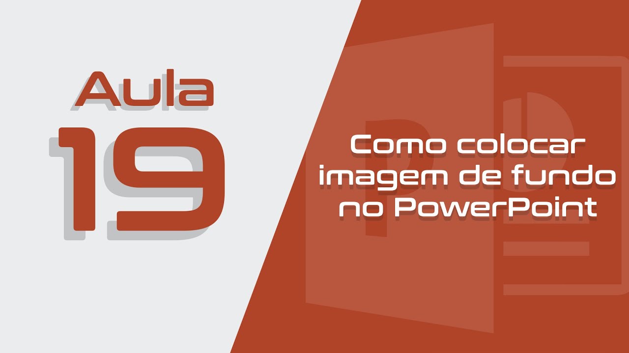 PowerPoint Aula #19 - Como colocar imagem de fundo no PowerPoint