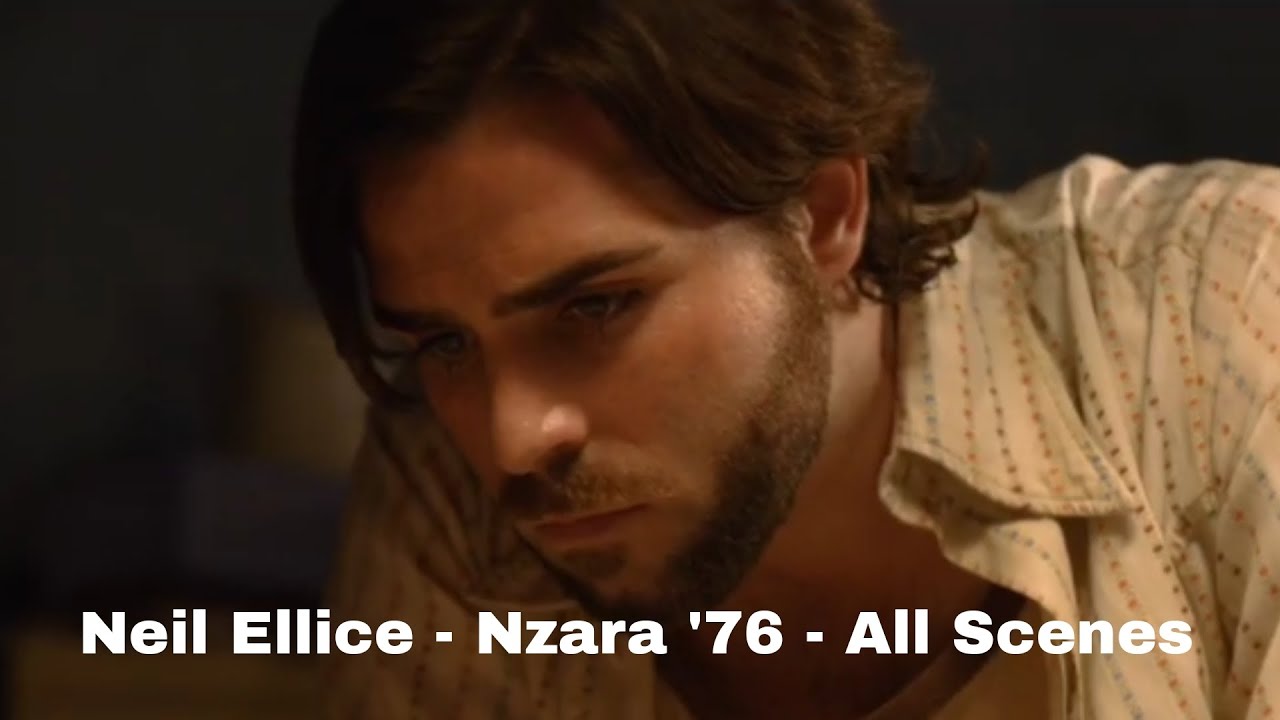 Neil Ellice - Nzara '76 - All Scenes