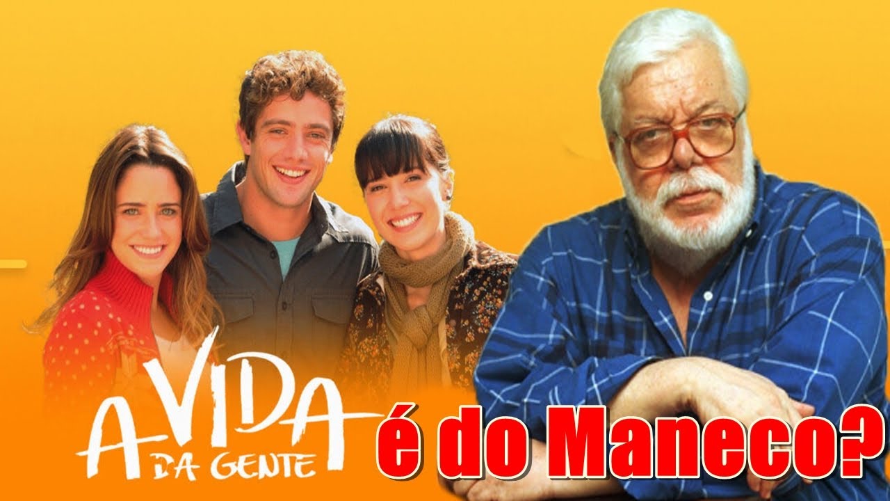 SEMELHAN&Ccedil;AS entre A VIDA DA GENTE e as novelas do MANOEL CARLOS