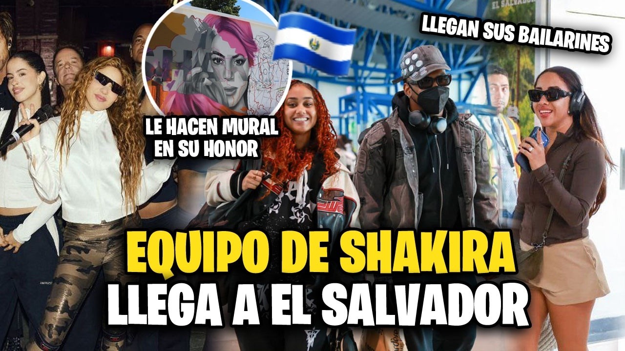 Ya están aquí: el equipo completo de Shakira llega a El Salvador antes de su gran regreso