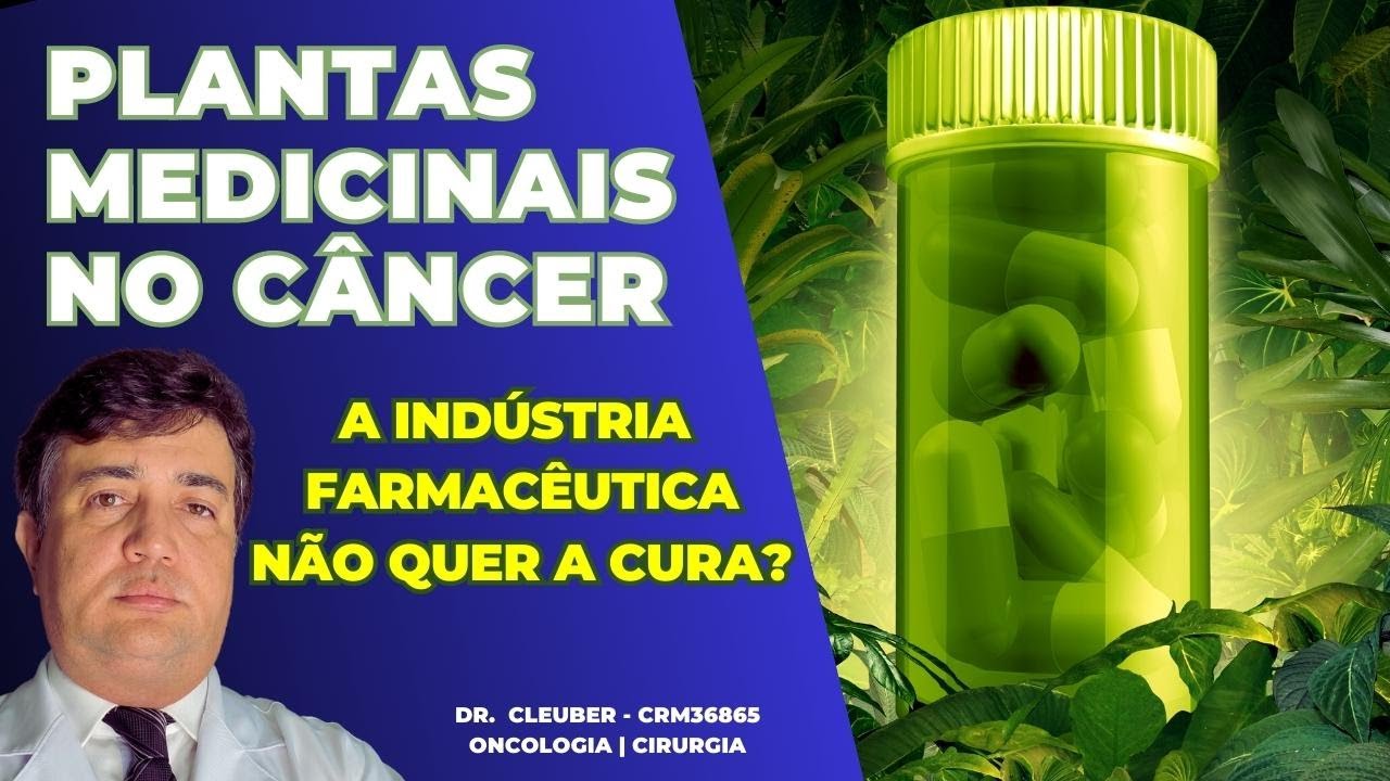 PLANTAS MEDICINAIS NO CÂNCER: a Indústria Farmacêutica NÃO quer a Cura? 💊 🧪 🌡 🏭