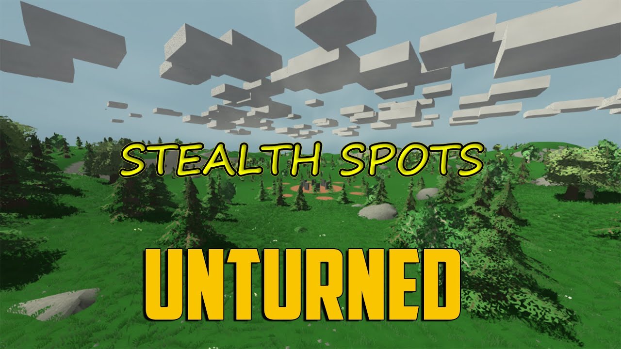 Unturned Stealth Spots