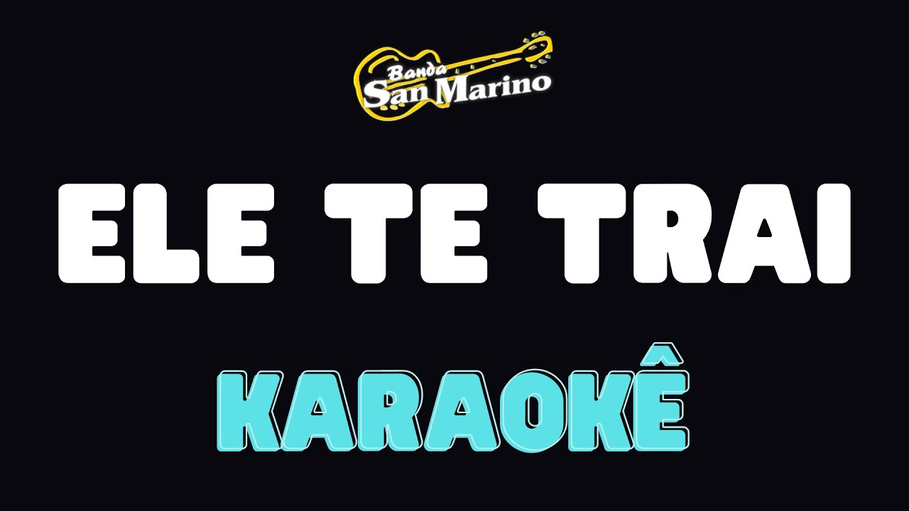 Karaokê - Ele te Trai - San Marino
