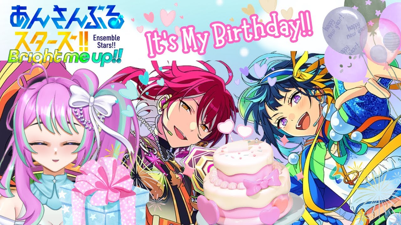 It’s My Birthday!! 🎂🎉| Ensemble Stars!! 💫🎤 + Genshin Impact