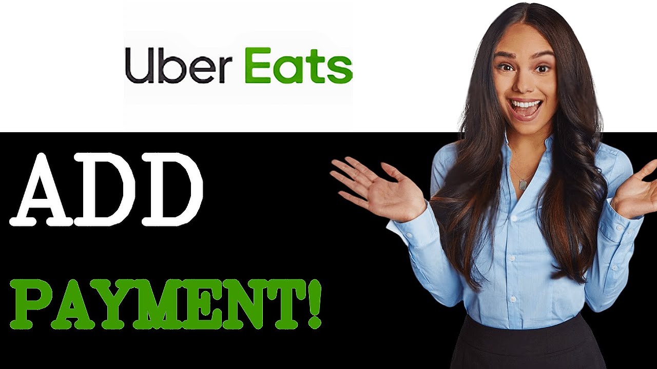 How To Add A Payment Method On Uber Eats (2025)