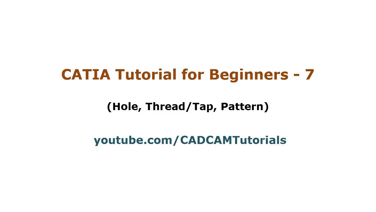 CATIA Tutorial for Beginners - 7 | CATIA Hole, Thread Tap and Pattern Command Tutorial