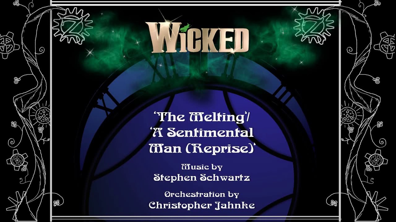 'The Melting'/'A Sentimental Man (Reprise)' from Wicked (Instrumental)