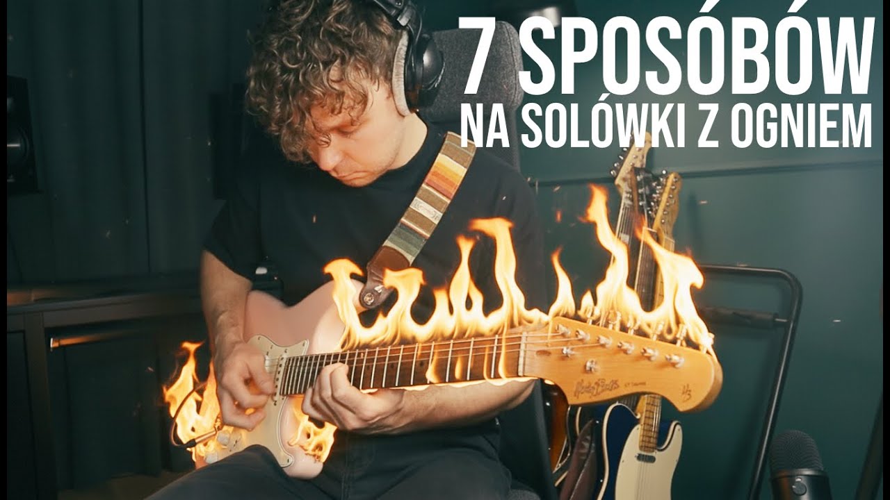 7 sposobów na solówki z OGNIEM