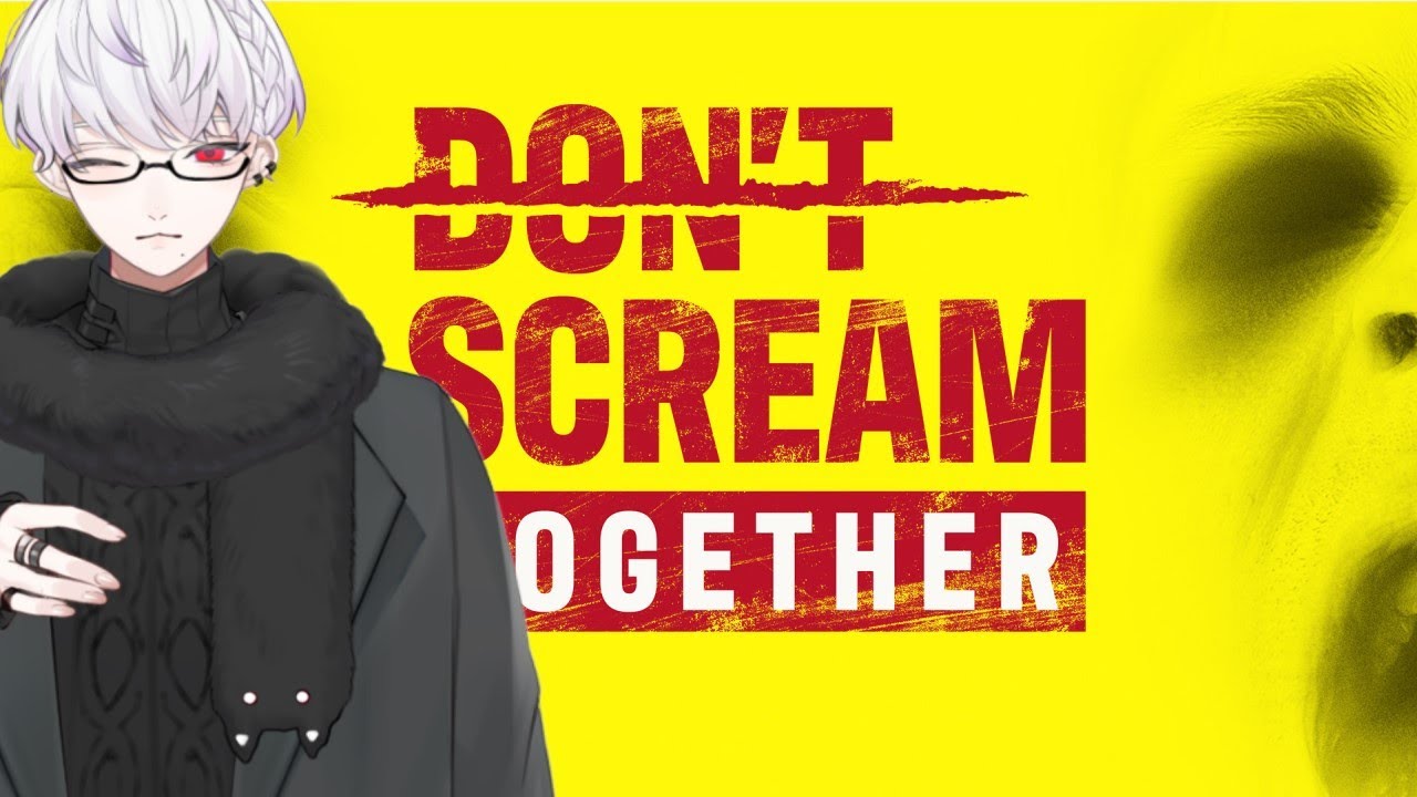 【DON'T SCREAM TOGETHER】パワーーーーーーーーーーー！！！！【vtuber 】