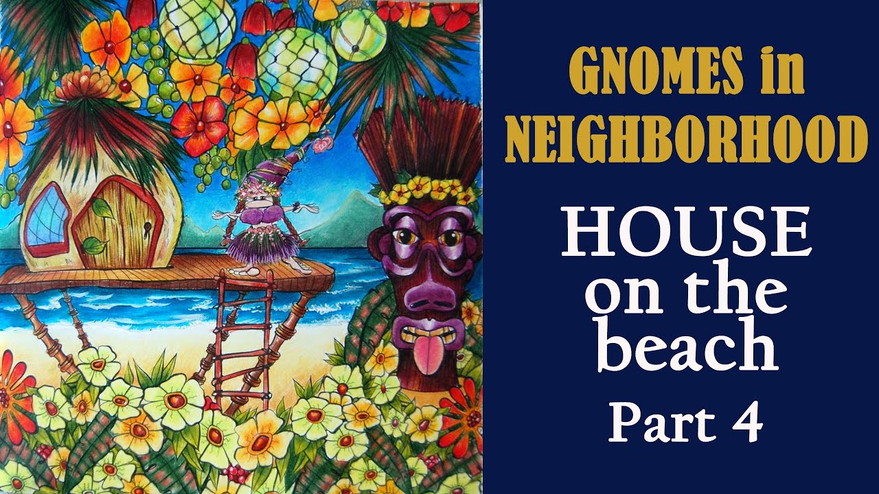 FINISHED House on the beach  #Coloring in 'Gnomes in Neighborhood' #adultcoloring #раскраска