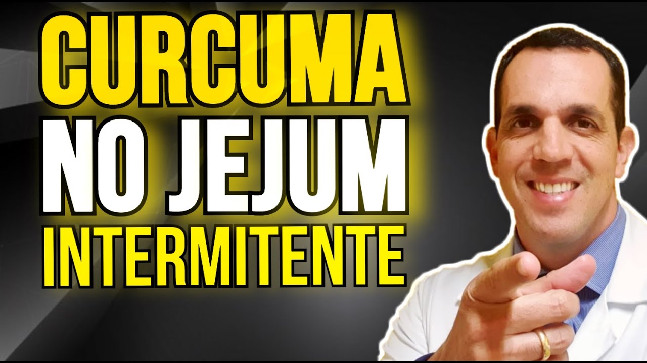 3 FORMAS DE USAR A CÚRCUMA DURANTE O JEJUM INTERMITENTE PARA AUMENTAR OS BENEFÍCIOS