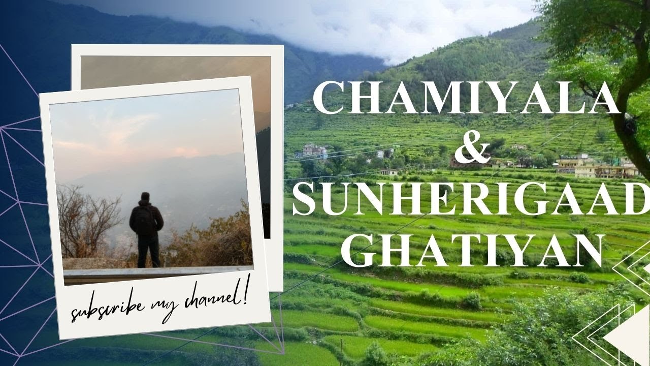 Chamiyala & Sunherigaad Valleys | Hidden Paradise of Uttarakhand