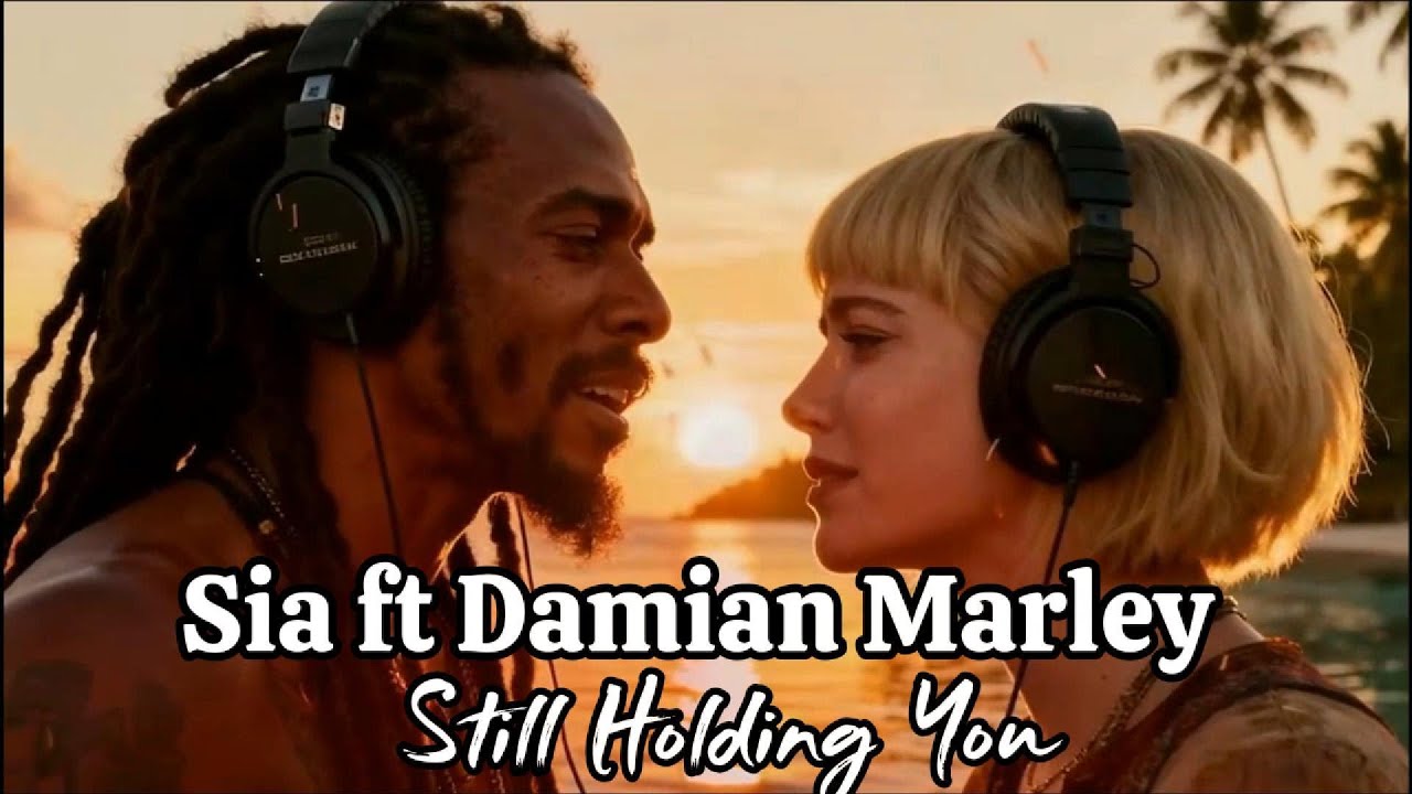 Sia ft Damian Marley – Still Holding You | Soul Reggae Duet 2026