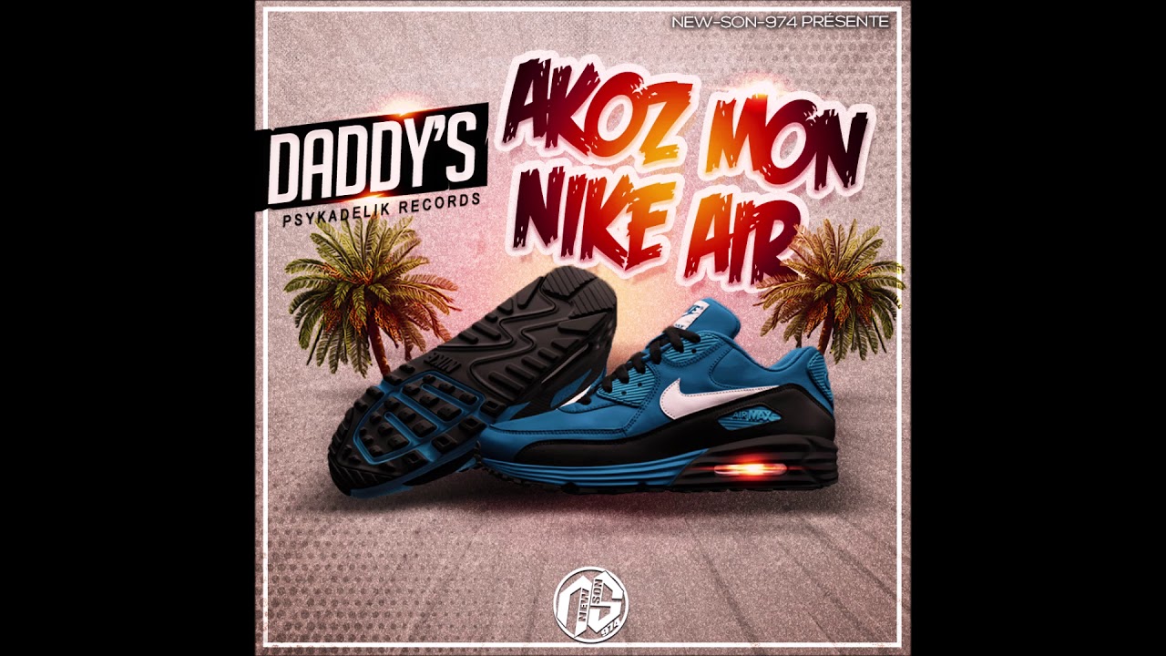 Daddy'S - Akoz Mon Nike Air (Psykadelik Records) 2018