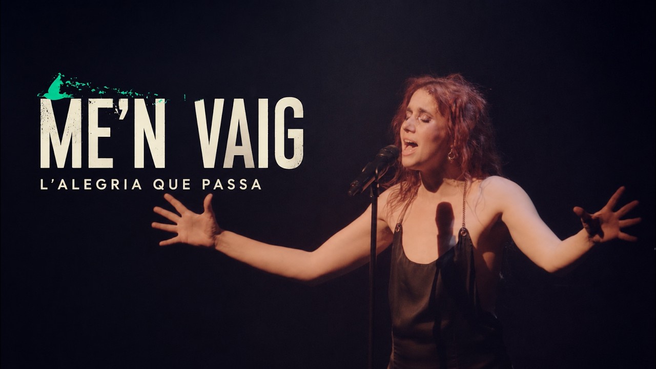 ME'N VAIG - L'alegria que passa