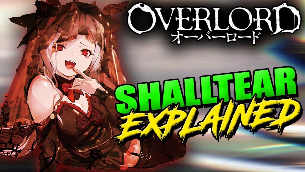Who Is Shalltear BloodFallen? | OVERLORD Shalltear - Lore, Creation, & Twisted Characteristics
