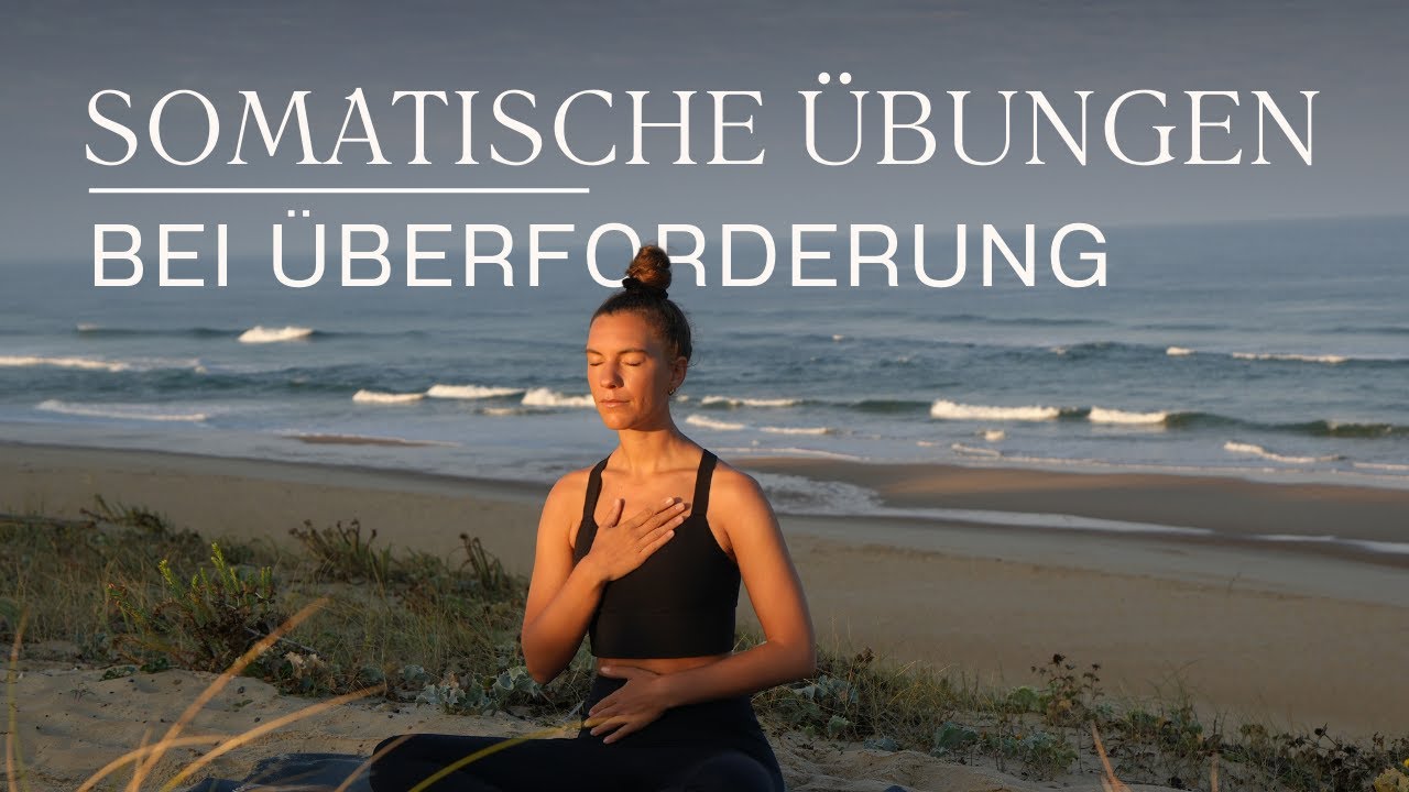10 Min Somatische Übungen bei Überforderung & Stress | Wenn alles zu viel wird | Nervensystem Reset