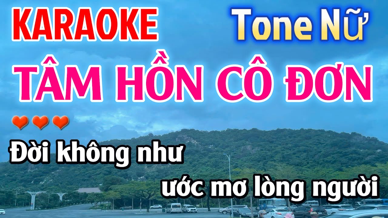 Karaoke Tâm Hồn Cô Đơn Tone Nữ Nhạc Sống - Karaoke Tâm Hồn Cô Đơn Beat Chuẩn Bosanova Tone Nữ Hay