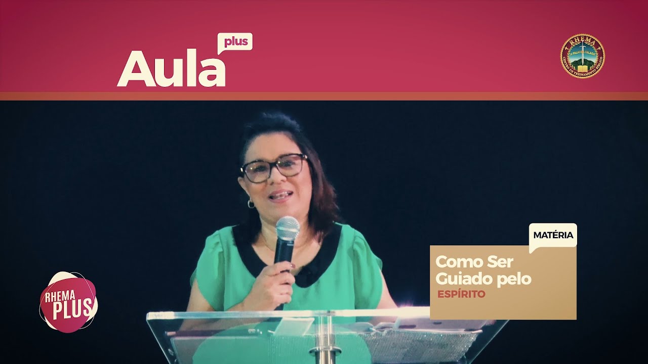 RHEMA PLUS | COMO SER GUIADO PELO ESPÍRITO | ZULEICA MESSIAS