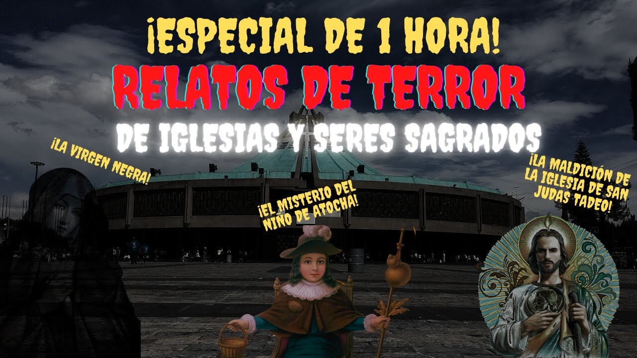 1 HORA DE RELATOS de TERROR REALES en IGLESIAS (VOL.1) 