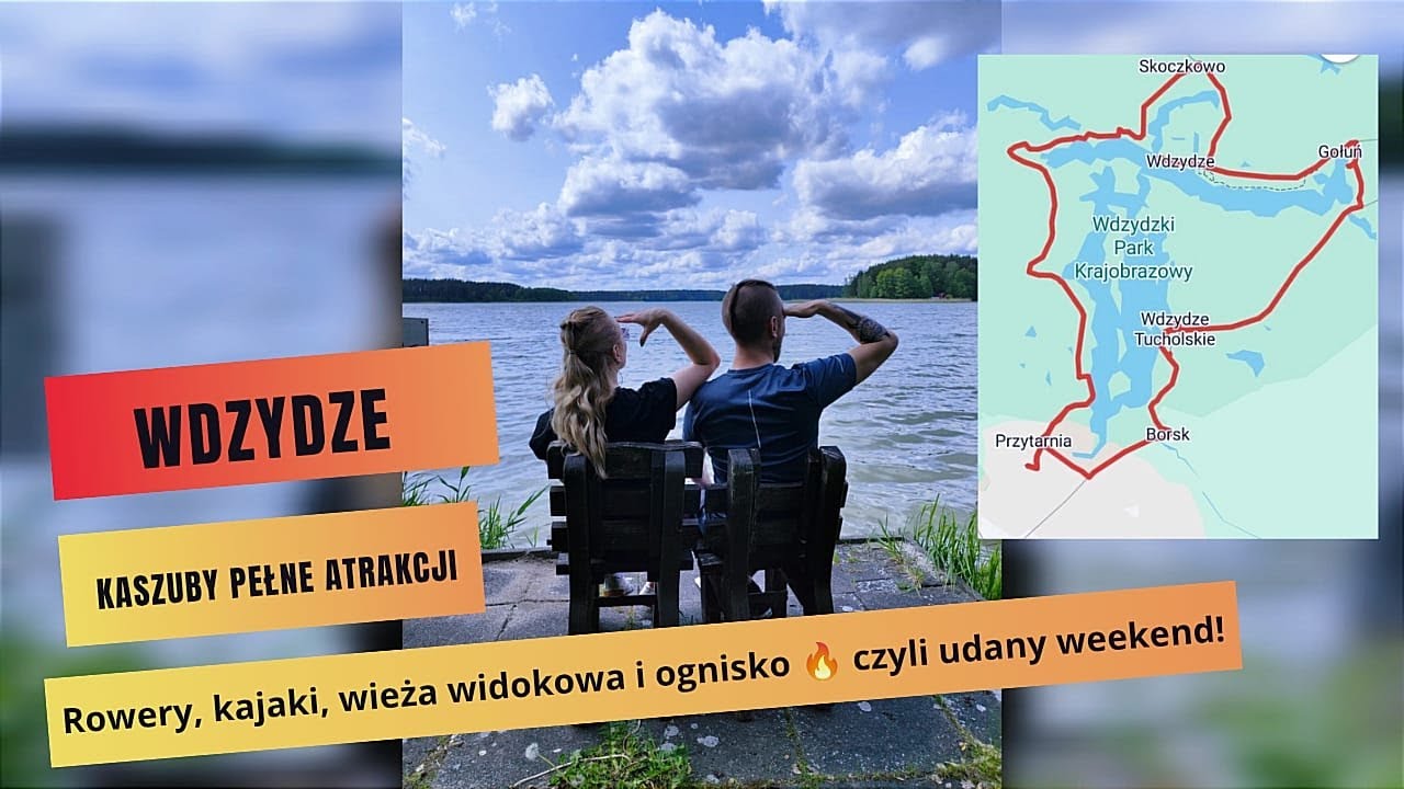 JEZIORO WDZYDZE - KASZUBY - ROWERY, KAJAKI I NOC NAD JEZIOREM