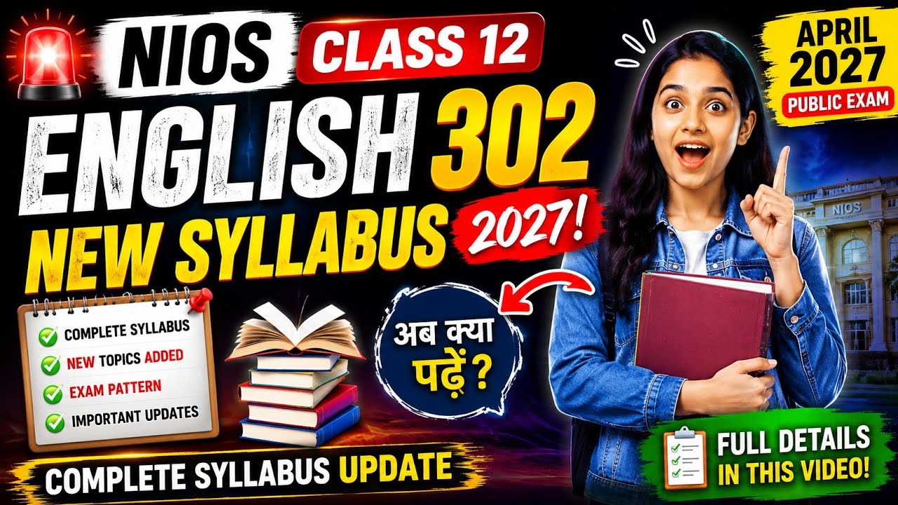 🚨 NIOS Class 12 English 302 New Syllabus 2027! 😱 | April 2027 Public Exam | Complete Syllabus Update