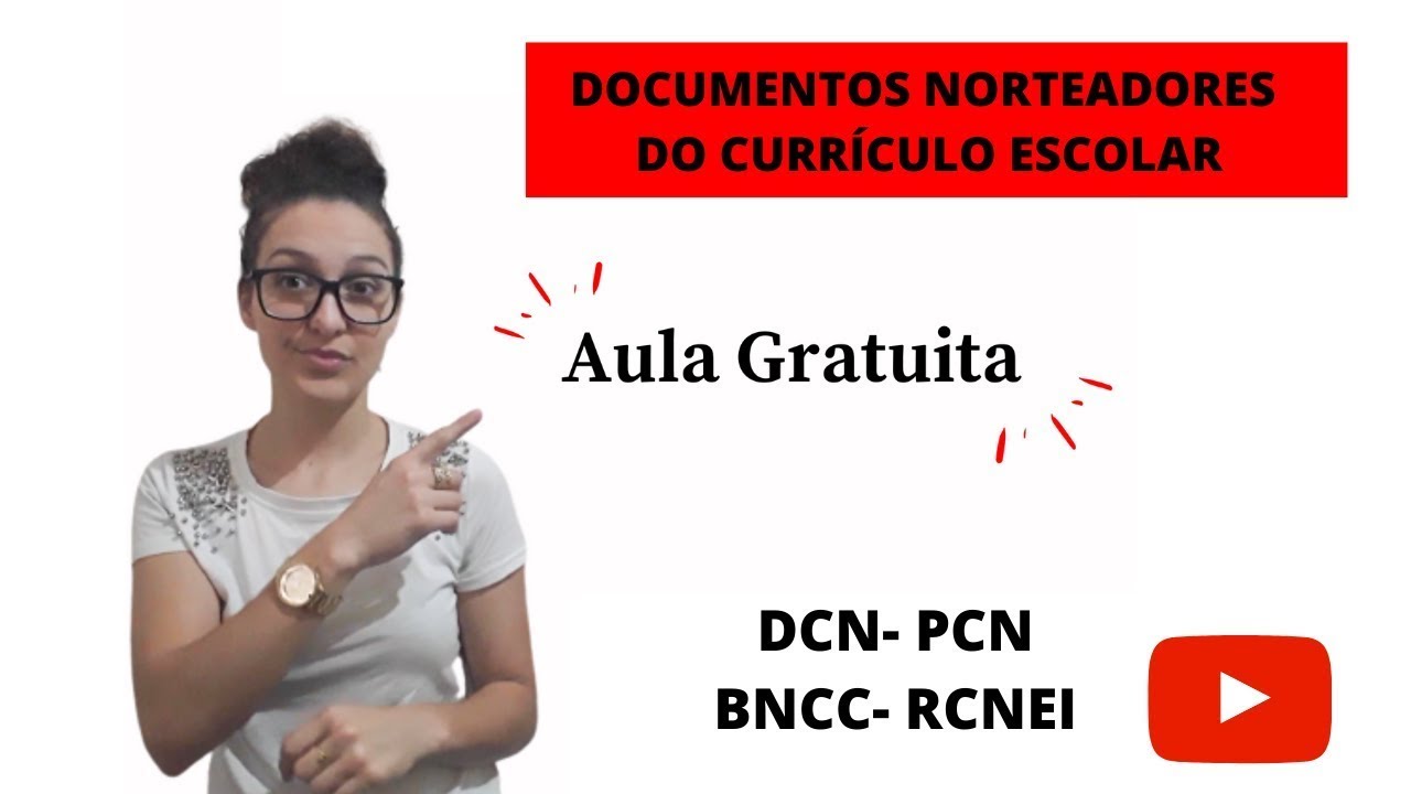 Documentos Norteadores do Currículo Escolar: DCN- PCN- BNCC- RCNEI  | Pedagoga Concurseira