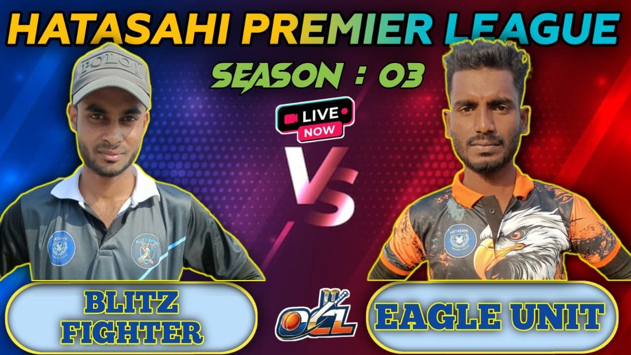 LIVE🛑 ||  BLITZ FIGHTER VS EAGLE UNIT || HATASAHI PREMIER LEAGUE || OCL