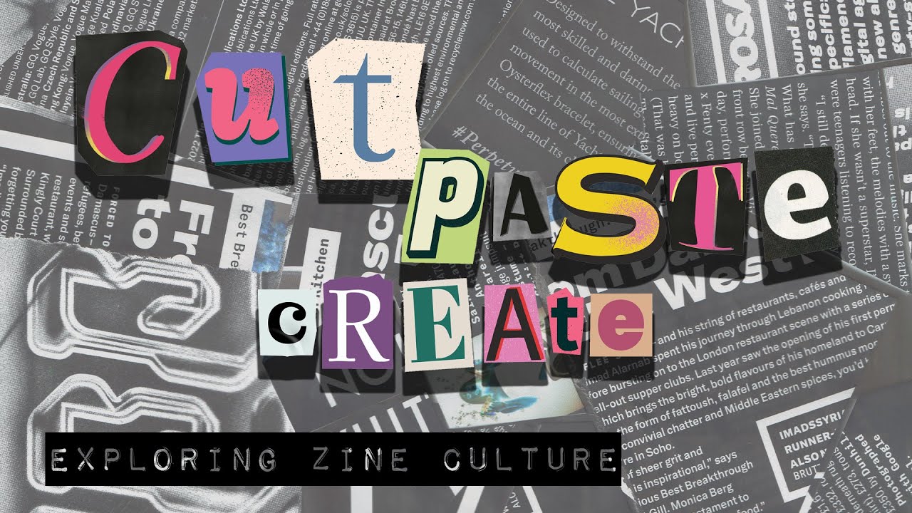 Cut, Paste, Create: Exploring Zine Culture